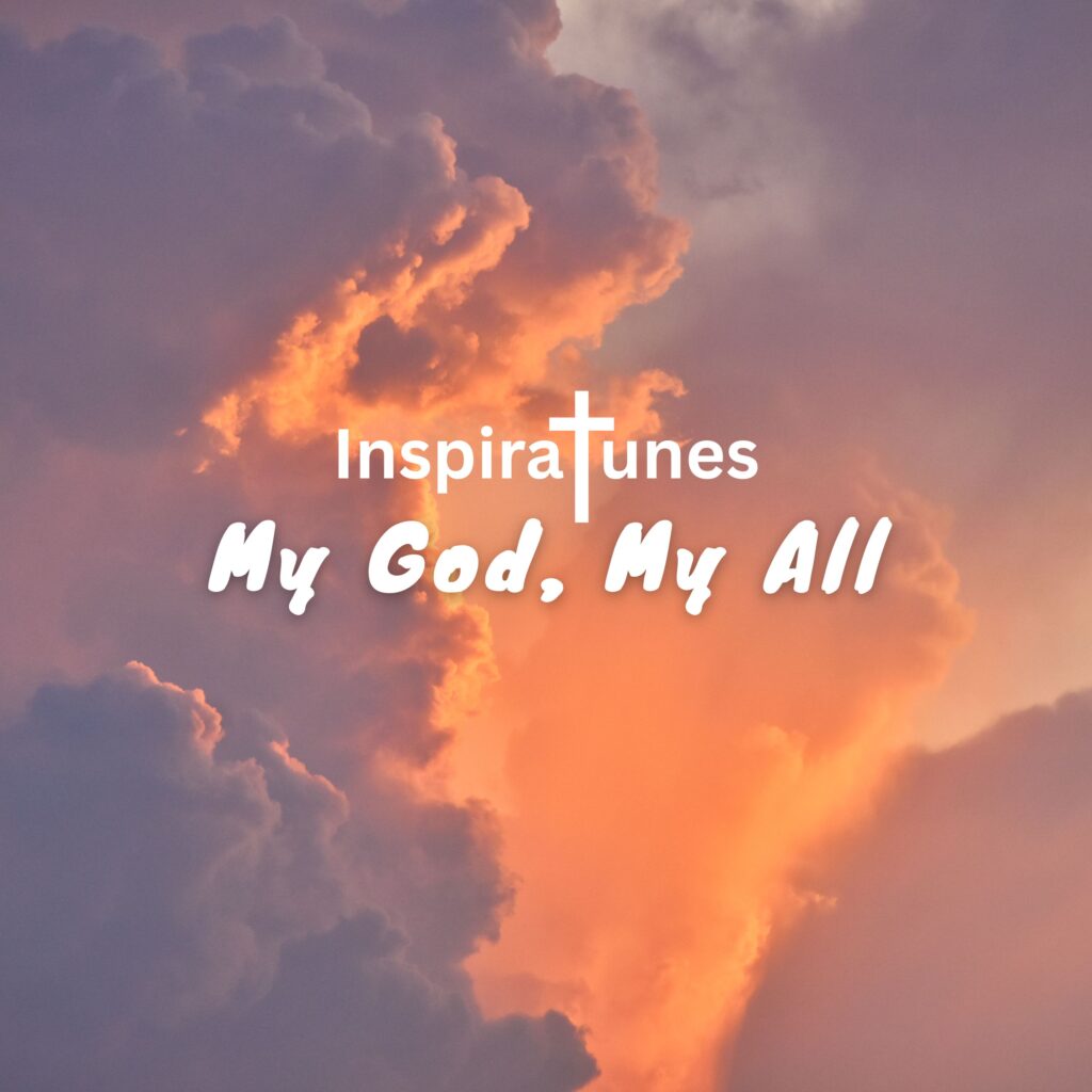 My God, My All